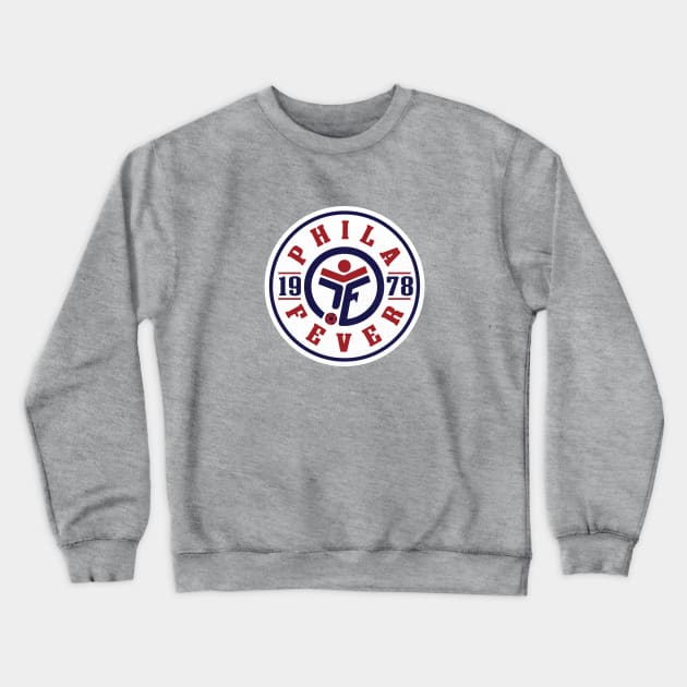 Defunct Philadelphia Fever MISL Soccer 1978 Crewneck Sweatshirt by LocalZonly